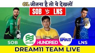 SOB vs LNS Dream11 TEAM SOB vs LNS Dream11 Prediction  Southern Brave vs London Spirit Dream11