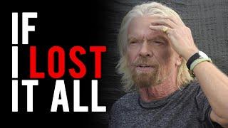 Richard Branson IF I LOST IT ALL... -  Motivational & Inspiring Video 2021