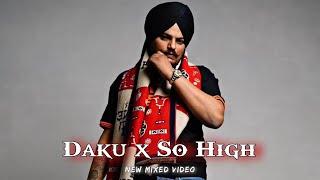 Daku X So High Ft. Byg Byrd  Sidhu Moose Wala xChani Nattan  New Remix Video Song
