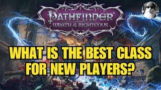 What Is The Best Class For New Players In Pathfinder Wrath of the Righteous?