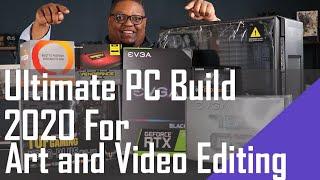 Ultimate Video 8K Editing and Art Computer Build 2020 Part 1 The Parts