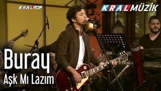 Buray - Aşk Mı Lazım Kral Pop Akustik