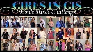 Girls In Gis - Dont Rush Challenge