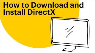 How to Download and Install DirectX