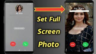 How to Set Full Screen Photo on Incoming Call in Samsung Galaxy Phone  Add Photo on Caller Screen