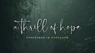 A THRILL OF HOPE Hopeland