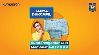 Bikin e-KTP dan KK Pakai Surat Pengantar Emang Wajib?