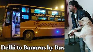 Delhi to Banaras by bus  दिल्ली से बनारस बस से सफर