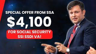 Special Offer From SSA $4100 Direct Deposit Now Available for Social Security SSI SSDI VA