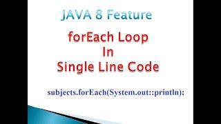 forEach Loop in Single Line of Code using JAVA 8 Feature