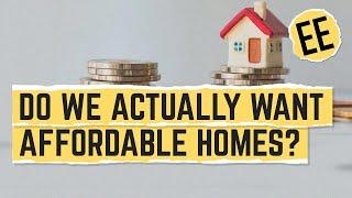 Do We Actually Want Affordable Housing?  The Housing Affordability Crisis We Dont Want To Solve