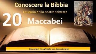 Conoscere la Bibbia - 20 MACCABEI