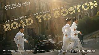 ROAD TO BOSTON Official Indonesia Trailer