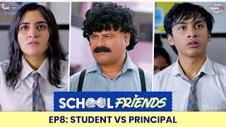 School Friends S01E08 - Student Vs Principal  Navika Kotia & Alisha Parveen  Directors Cut