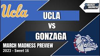 UCLA vs Gonzaga Preview and Prediction - 2023 March Madness Sweet 16 Predictions