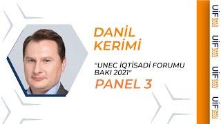 UNEC İqtisadi Forumu Bakı 2021  PANEL 3  Danil Kerimi