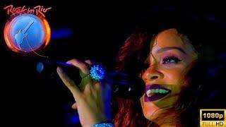 Rihanna  Rock in Rio FULL HD Show Completo  Live • Ao Vivo