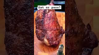 Eat or Pass? #steak #steak_cooking #food #bbq #meat #beef