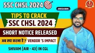 SSC CHSL 2024 - Important Tips  Short Notice  Vendors Impact By Shivam vishwakarma #chsl #ssc