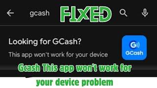 How to fix Gcash This app wont work for your device problem