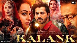 Kalank Full Movie  Varun Dhawan  Alia Bhatt  Sanjay Dutt  Madhuri  Aditya Roy  Sonakshi Sinha