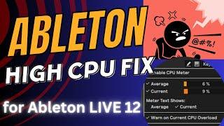 Ableton 12 - How to fix high CPU 