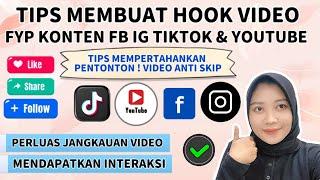 TIPS HOOK VIDEO MENARIK & EFEKTIF  KUNCI FYP KONTEN FB PRO IG TIKTOK & YOUTUBE