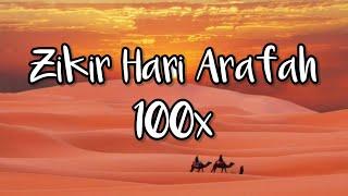 Zikir Hari Arafah 100x  Hari Paling Mustajab Berdoa