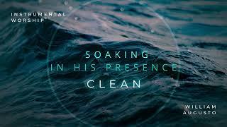 CLEAN  Instrumental Worship Soaking in His Presence