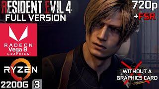 Resident Evil 4 Remake - Ryzen 3 2200G Vega 8 & 16GB RAM - 8GB RAM