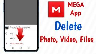 how to delete photo in mega app  delete video photo in mega app