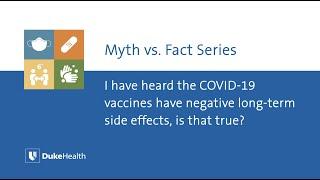 Are There Negative Long-Term Side Effects to the COVID-19 Vaccine