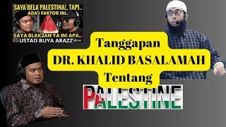 Ustadz Khalid Basalah Buka suara Mengenai Palestina