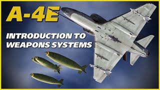 DCS A-4E Introduction to Weapons Systems  Digital Combat Simulator