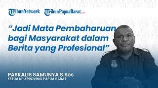 Ketua KPU Provinsi Papua Barat Berikan Ucapan Selamat atas Launching Tribun-PapuaBarat.com