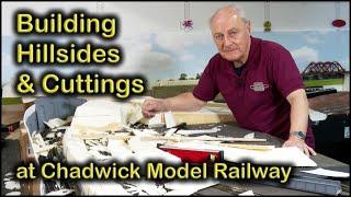 BUILDING HILLSIDES & CUTTINGS at Chadwick Model Railway  207.