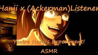 Hanji x AckermanListener Youre Hanjis Experiment Attack on Titan ROLEPLAYShingeki no Kyojin