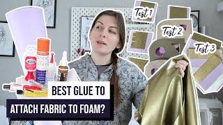 What is the best Glue to attach fabric to foam?