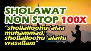 sholawat Shallallahu Ala Muhammad Shallallahu Alaihi Wasallam - non stop 100x