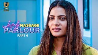 मसाज पलौर का खुला रहस्य  Lovely Massage Parlour  Part -4  Ullu Gold