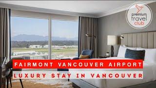 Fairmont Hotel at Vancouver Airport YVR