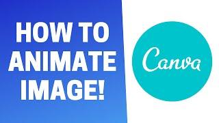 How to Animate Image on Canva