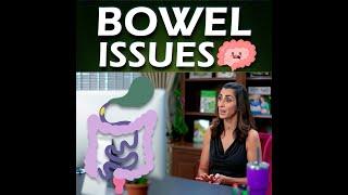 Bowel Issues