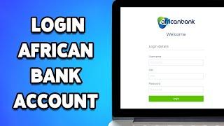 How To Login African Bank Account 2024  African Bank Account Online AccessSign In Tutorial