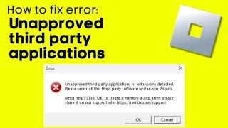 How To Fix Roblox Unapproved Third Party Applications or Extensions Detected Error - Easy Fix