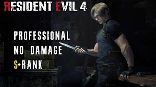 Resident Evil 4 Remake - Professional - No Damage - S+ Rank - Full Game