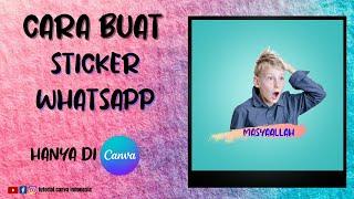 Cara Buat Sticker Whatsapp Dengan CANVA Mudah dan Simpel