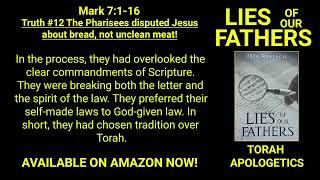 #12 THE PHARISEES DISPUTED JESUS ABOUT BREAD NOT UNCLEAN MEAT LIES OF OUR FAHTERS by Jeff Rostocil