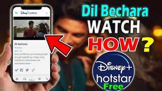 How To Watch and Download Dil Bechara Movie In @DisneyPlus Hotstar App and Website For Free