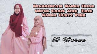 REKOMENDASI WARNA HIJAB UNTUK GAMIS WARNA DUSTY PINK  Puji Astuti